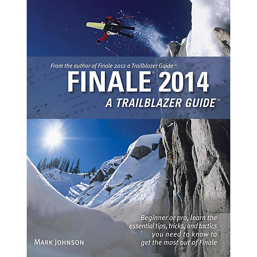 Hal Leonard Finale 2014 A Trailblazer Guide