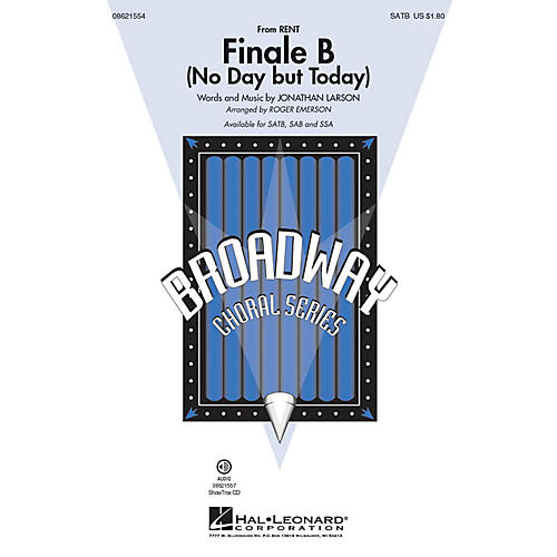 Hal Leonard Finale B (No Day but Today) (from Rent) SATB arranged by Roger Emerson