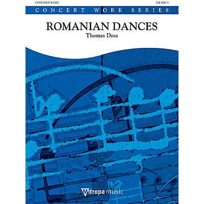 Mitropa Music Finale from Romanian Dances (Romanian Dances: Movement 6) Concert Band Level 5 Composed by Thomas Doss