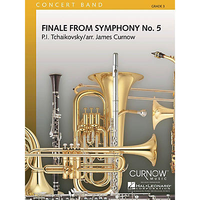 Curnow Music Finale from Symphony No. 5 Concert Band Level 3 Composed by Pyotr Il'yich Tchaikovsky Arranged by James Curnow