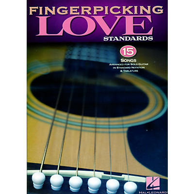 Hal Leonard Fingerpicking Love Standards - 15 Songs Arr. For Solo Guitar In Standard Notation & Tab