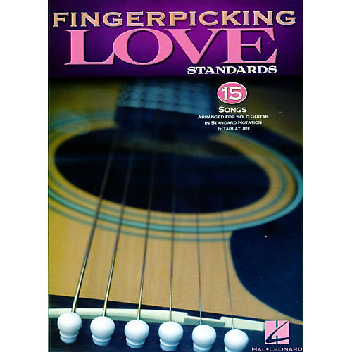Fingerpicking Love Standards - 15 Songs Arr. For Solo Guitar In Standard Notation & Tab