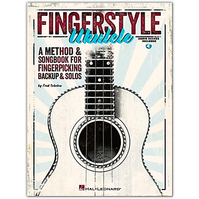 Hal Leonard Fingerstyle Ukulele - A Method & Songbook For Fingerpicking Backup & Solos (Book/Online Audio)