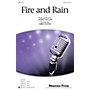 Shawnee Press Fire and Rain SATB by James Taylor arranged by Greg Gilpin