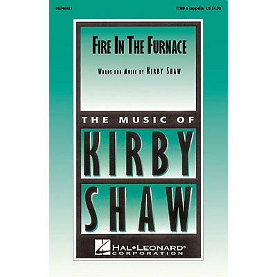 Hal Leonard Fire in the Furnace TTBB A Cappella composed by Kirby Shaw