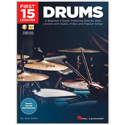 Hal Leonard First 15 Lessons Drums - A Beginner's Guide, Featuring Step-By-Step Lessons with Audio, Video, and Popular Songs! Book/Media Online