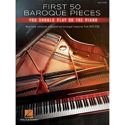 Hal Leonard First 50 Baroque Pieces You Should Play on Piano - Easy Piano Songbook