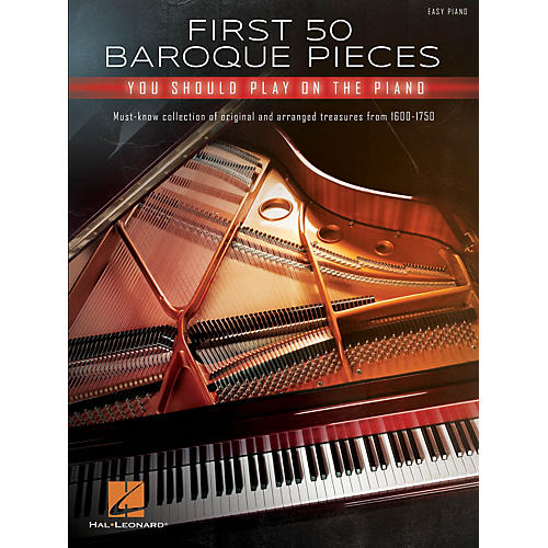 Hal Leonard First 50 Baroque Pieces You Should Play on Piano - Easy Piano Songbook