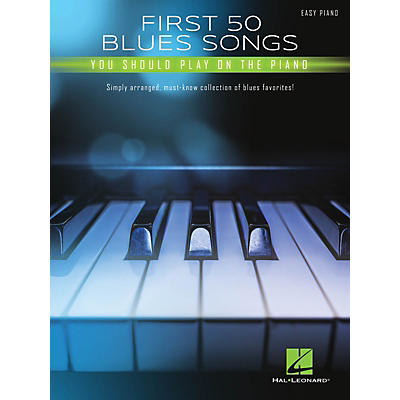 Hal Leonard First 50 Blues Songs You Should Play on the Piano Easy Piano Songbook