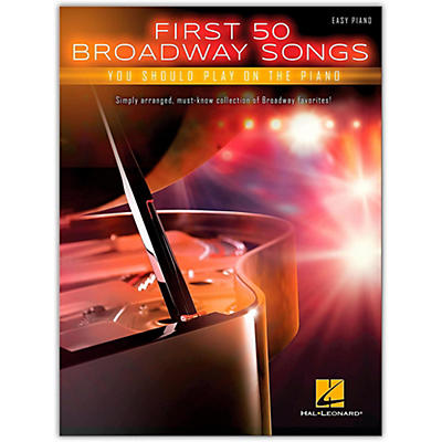 Hal Leonard First 50 Broadway Songs You Should Play on the Piano