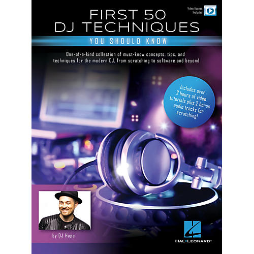 Hal Leonard First 50 DJ Techniques You Should Know (Book with Video Online) by DJ Hapa