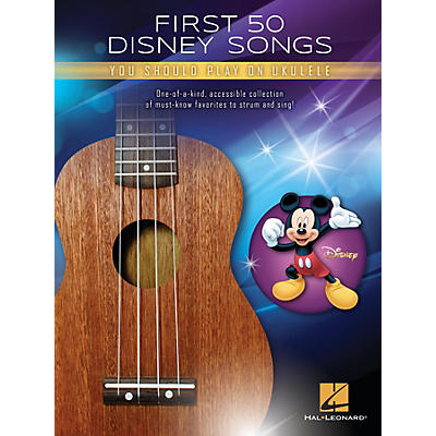Hal Leonard First 50 Disney Songs You Should Play on Ukulele