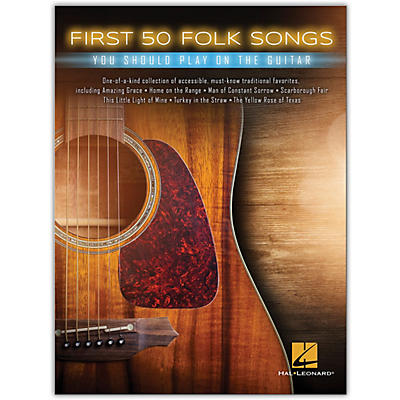 Hal Leonard First 50 Folk Songs You Should Play on Guitar