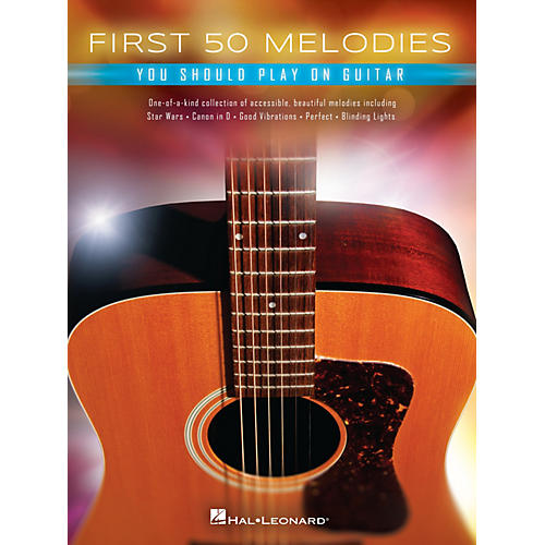 Hal Leonard First 50 Melodies You Should Play on Guitar