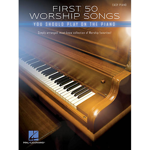 Hal Leonard First 50 Worship Songs You Should Play on Piano - Easy Piano Songbook