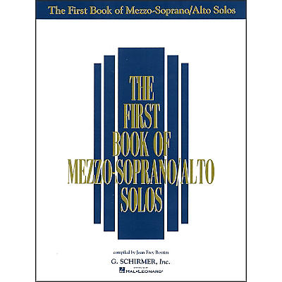 G. Schirmer First Book Of Mezzo-Soprano / Alto Solos