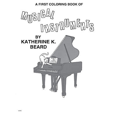 Music Sales First Coloring Book of Musical Instruments Music Sales America Series Softcover by Katherine K. Beard