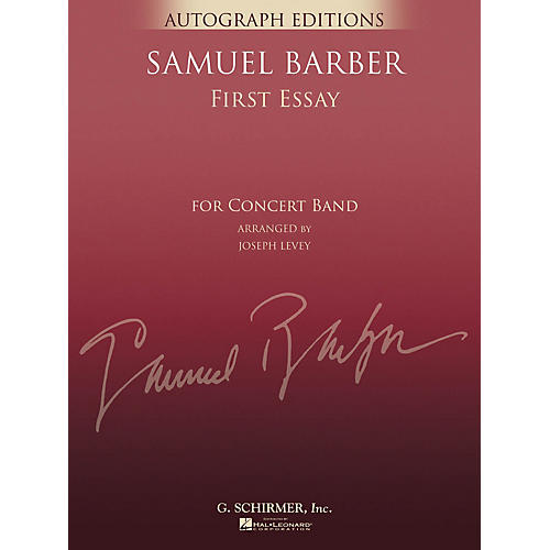 G. Schirmer First Essay (Full Score) Concert Band Level 5 Composed by Samuel Barber Arranged by Joseph Levey