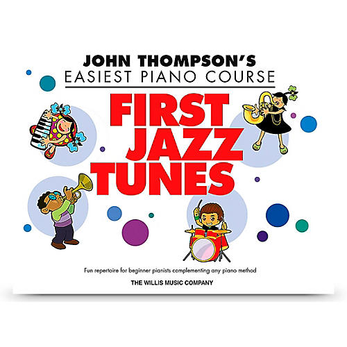 Hal Leonard First Jazz Tunes - John Thompson's Easiest Piano Course Elementary Level