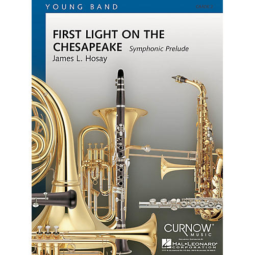 Curnow Music First Light on the Chesapeake (Grade 2 - Score and Parts) Concert Band Level 2 Composed by James L. Hosay