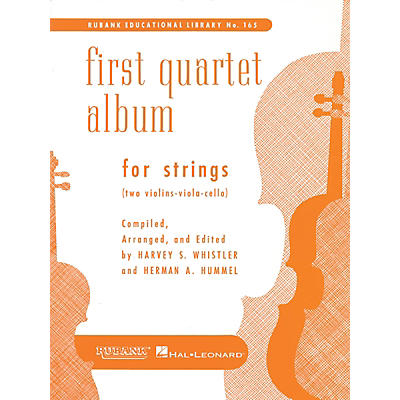 Rubank Publications First Quartet Album for Strings Ensemble Collection Series Arranged by Harvey S. Whistler