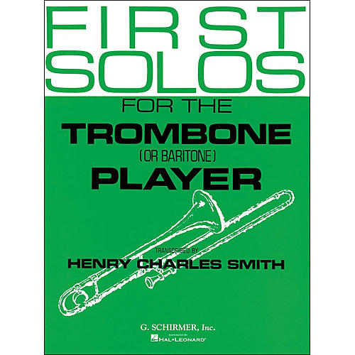 G. Schirmer First Solos for The Trombone Or Baritone Player