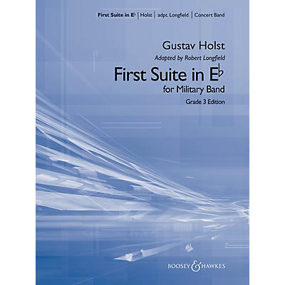 Boosey and Hawkes First Suite in E Flat (Grade 3 Edition) Concert Band Level 3 by Gustav Holst/adpt. Robert Longfield