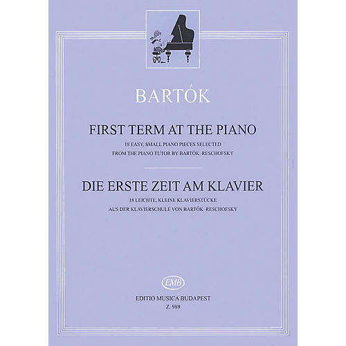 Editio Musica Budapest First Term at the Piano EMB Series Composed by Béla Bartók