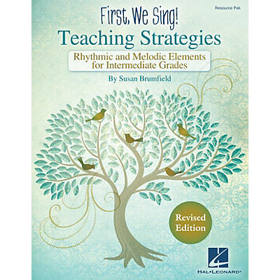 Hal Leonard First We Sing: Teaching Strategies (Intermediate) RESOURCE PAK Composed by Susan Brumfield
