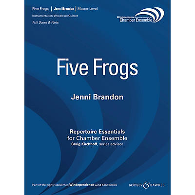 Boosey and Hawkes Five Frogs (Woodwind Quintet) Windependence Chamber Ensemble Series by Jenni Brandon