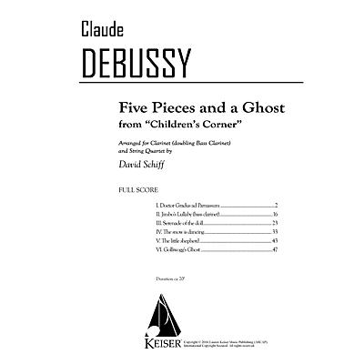 Lauren Keiser Music Publishing Five Pieces and a Ghost from Children's Corner for Cl and String Quartet - Score LKM Music by Schiff