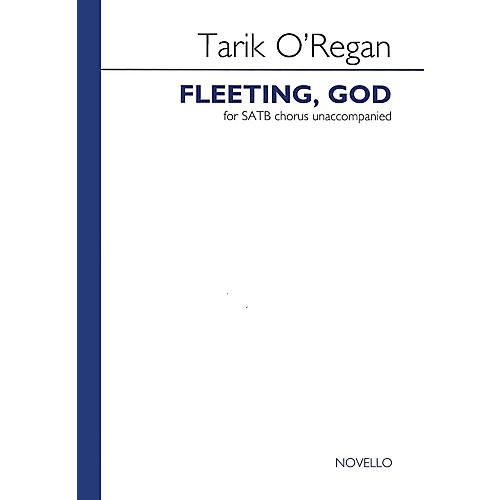 Novello Fleeting, God Composed by Tarik O'Regan