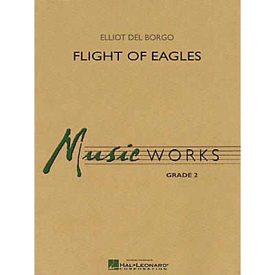 Hal Leonard Flight of Eagles Concert Band Level 2 Composed by Elliot Del Borgo