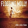 ALLIANCE Flogging Molly - Within a Mile of Home