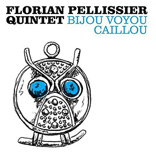 Florian Quintet Pellissier - Bijou Voyou Caillou