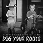 ALLIANCE Florida Georgia Line - Dig Your Roots