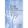 Integrity Music Flow To You SATB Arranged by J. Daniel Smith