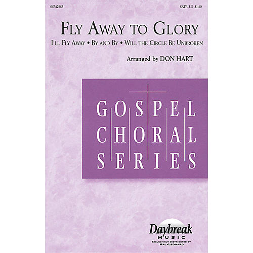 Fly Away to Glory (Medley) (ChoirTrax CD) CHOIRTRAX CD Arranged by Don Hart