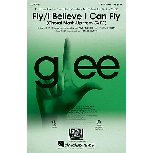 Hal Leonard Fly/I Believe I Can Fly (Choral Mash-up from Glee) 3-Part Mixed by Nicki Minaj arranged by Adam Anders