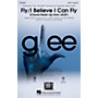 Hal Leonard Fly/I Believe I Can Fly (Choral Mash-up from Glee) SATB by Nicki Minaj arranged by Adam Anders
