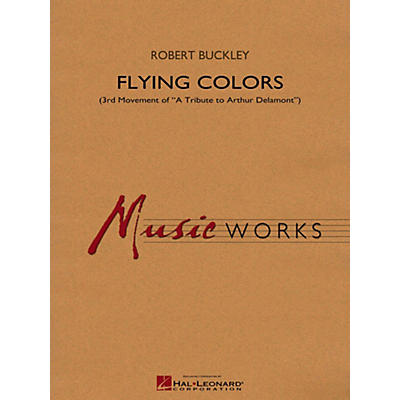 Hal Leonard Flying Colors (3rd Mvt Of  A Tribute To Arthur Delamont) Concert Band Level 4