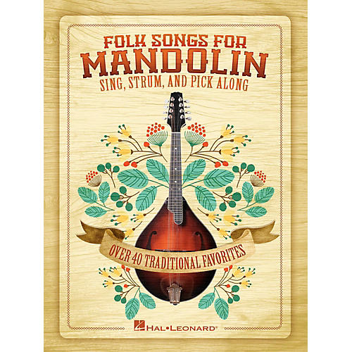 Hal Leonard Folk Songs For Mandolin - Sing, Strum and Pick Along