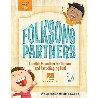 Hal Leonard Folksong Partners (Flexible Favorites for Unison and Part-Singing Fun!) CLASSRM KIT by George L.O. Strid