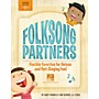 Hal Leonard Folksong Partners (Flexible Favorites for Unison and Part-Singing Fun!) TEACHER ED by George L.O. Strid