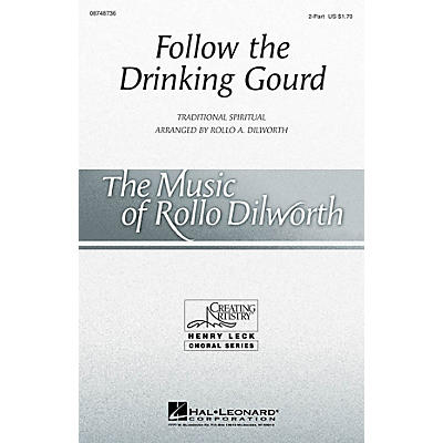 Hal Leonard Follow the Drinking Gourd 2-Part arranged by Rollo Dilworth