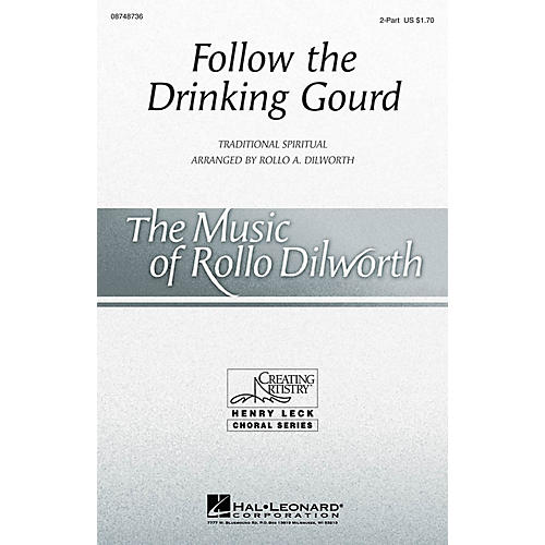 Hal Leonard Follow the Drinking Gourd 2-Part arranged by Rollo Dilworth