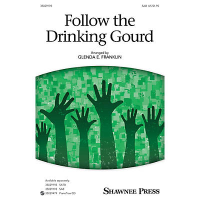 Shawnee Press Follow the Drinking Gourd SAB arranged by Glenda E. Franklin