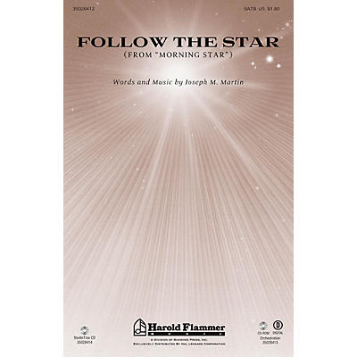 Shawnee Press Follow the Star (from Morning Star) ORCHESTRA ACCOMPANIMENT Composed by Joseph M. Martin