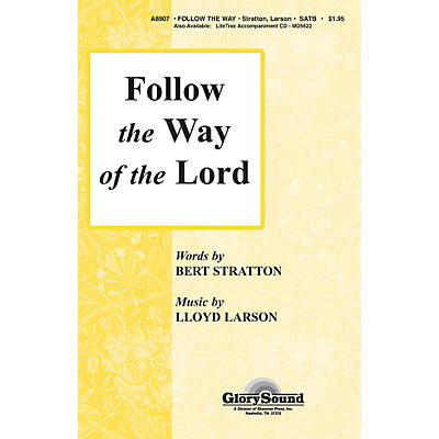Shawnee Press Follow the Way of the Lord SATB composed by Lloyd Larson