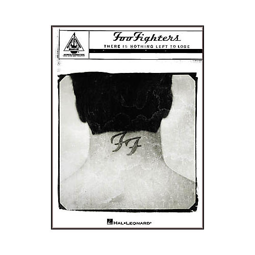 Foo Fighters - There Is Nothing Left to Lose Guitar Tab Book